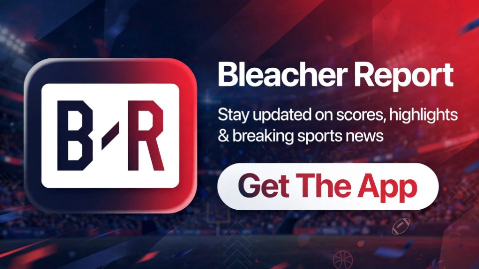 Bleacher Report: Sports News